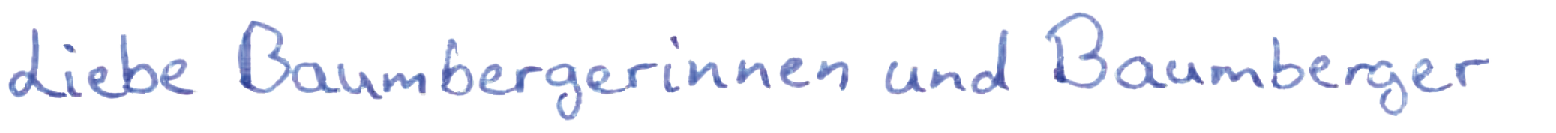 Liebe Baumbergerinnen und Baumberger